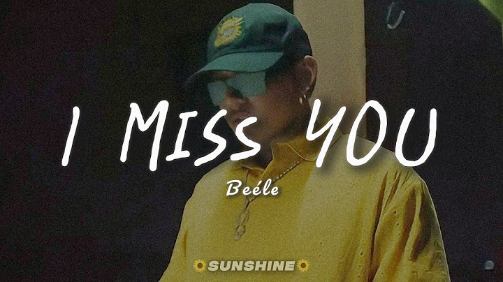Beéle - I Miss You (Letra)