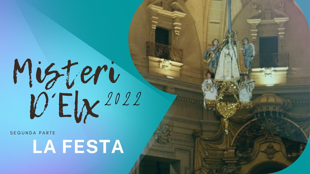 Misteri D´Elx. La Festa