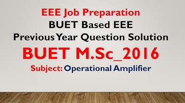 Q_19 | Operational Amplifier  | BUET M.Sc_2016 | Previous year Question Solution(AE,EEE)