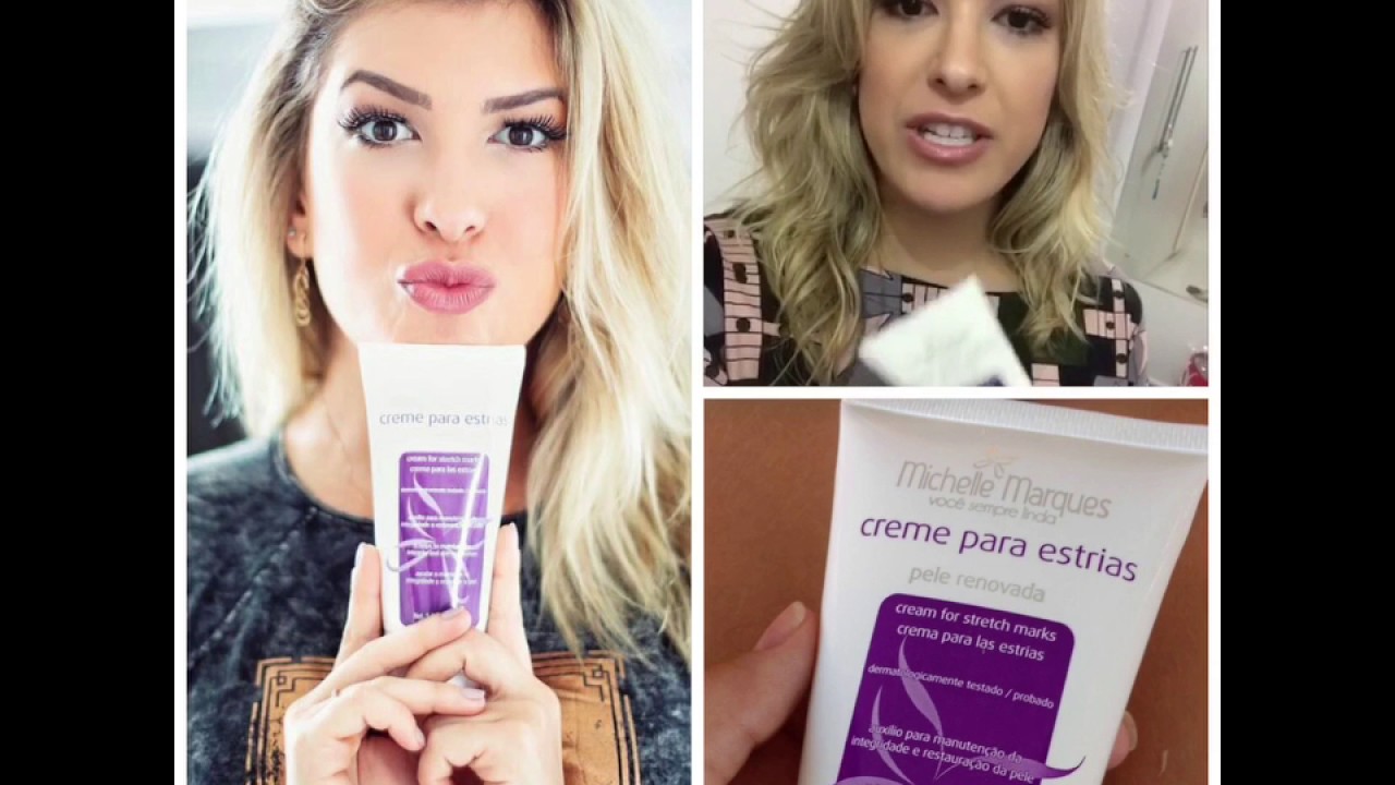 CREME DE ESTRIAS MICHELLE MARQUES A LORE IMPROTA USA E APROVA YouTube