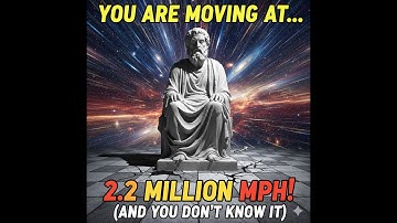 Why Everything is Always Moving and Nothing is Still.