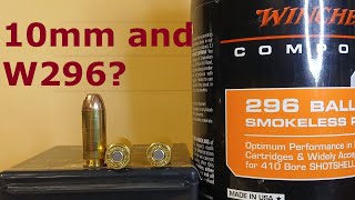 10mm, loading with Winchester 296 powder