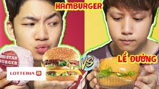 HAMBURGER LỀ ĐƯỜNG VS HAMBURGER LOTTERIA & Cái Kết ... Con Nhà Nghèo Khác Con Nhà Giàu ntn?