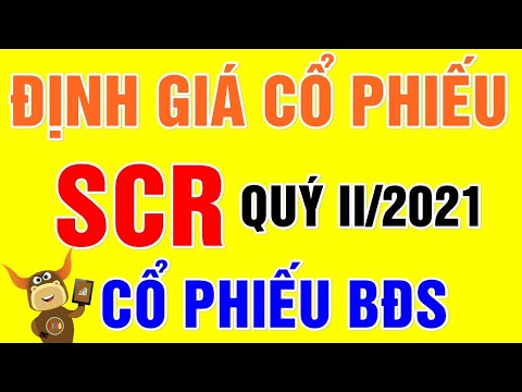 F186 - Định giá và Phân tích Cổ phiếu SCR | Thị trường Chứng khoán