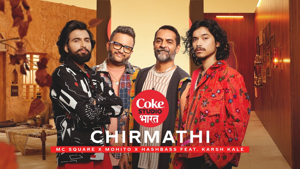 Coke Studio Bharat  Chirmathi  MC SQUARE x Mohito x Hashbass Feat Karsh Kale