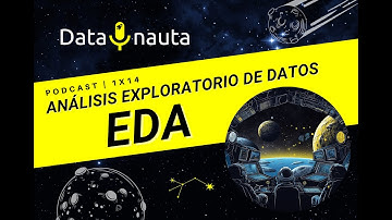 1x14 | EDA: ¿Qué es un análisis exploratorio de los datos?