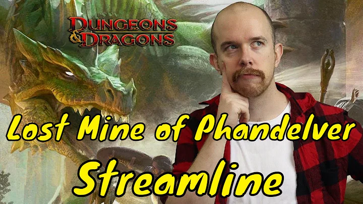 Streamlining Lost Mine of Phandelver with Matthew ...