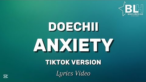 Thumbnail of DOECHII - ANXIETY (TIKTOK VERSION LYRICS) somebody's watching me, its my anxiety