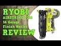 Ryobi One+ 18V Airstrike 16 Gauge Finish Nailer P325 R18N16G-0 Review