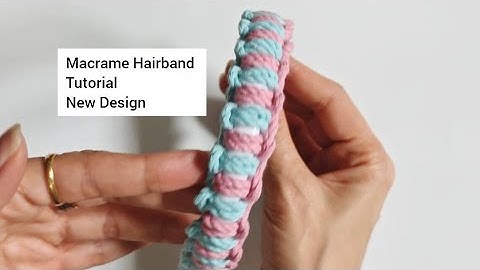 DIY How to make Hairband for Beginner | Macrame Hairband New Design