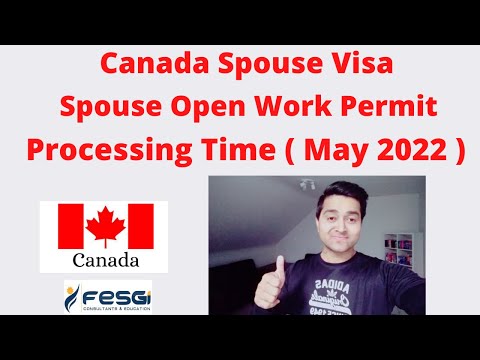 Canada Spouse Visa / Open Work Permit Processing Time 2022 ! Spousal Sponsorship! Canada Immigration