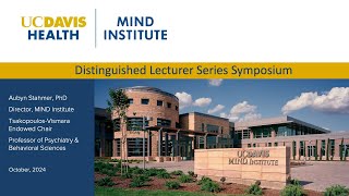 UC Davis MIND Institute highlights from Director Aubyn Stahmer