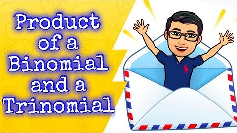 Grade 7 - Product of a Binomial and a Trinomial- Special Product
