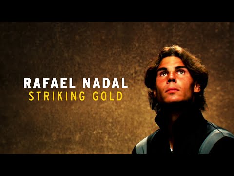 Rafael nadal: striking gold