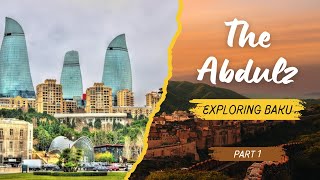 Abu Dhabi to Baku! Exploring Baku's Nightlife \& City Gems #TheAbdulz