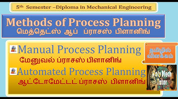 DME-5th-Semester- PPCE- unit 1(Part 3)- Methods of Process Planning (10 Mark question)- in tamil