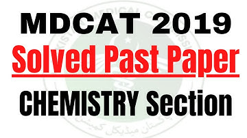 MDCAT Solved Past Papers 2019 (Chemistry Section) | PMC Solved Past Papers | Muhammad Wahhab Mirza