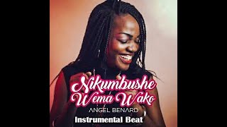 Angel Benard - Nikumbushe wema wako Instrumental Beat