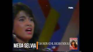 Mega Selvia - Tak Ingin Kehilangan Engkau (1987)