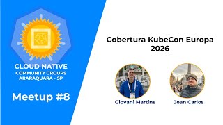 Meetup #08 - CNCF Araraquara