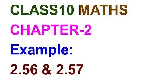 TN CLASS 10 MATHS CHAPTER-2 EXAMPLE:2.56 & 2.57