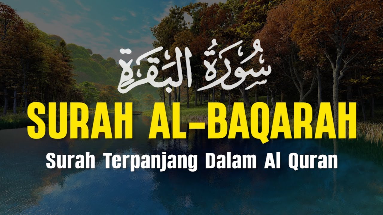 SURAH AL BAQARAH - Setan Kabur dari Rumah - Penenang Hati dan Pikiran