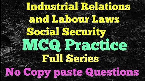 UPSC EPFO Industrial Relations and Labour Laws MCQ Practice, Previous year Questions