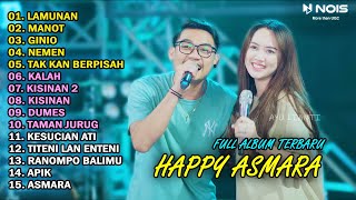 HAPPY ASMARA Feat. GILGA SAHID FULL ALBUM TERBARU 2024 | LAMUNAN, DEMI KOWE, MANOT | KALAH
