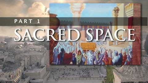 The Temple: Part 1 - Sacred Space
