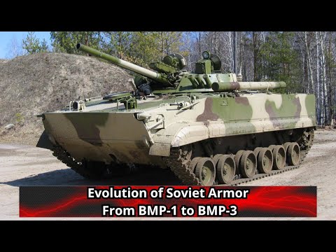 Evolution of Soviet Armor From BMP 1 to BMP 3