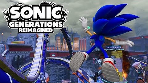 Sonic Generations Reimagined: All Stages!