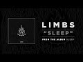 LIMBS "SLEEP"