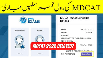 PMC MDCAT 2022 Exam Roll Number Slips Issues Download | MDCAT Delay Chances? PMDC bill Latest News