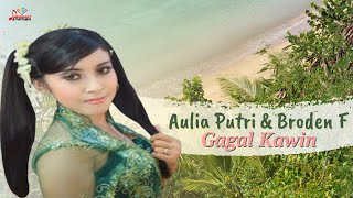 Aulia Putri & Broden F - Gagal Kawin (Official Music Video)