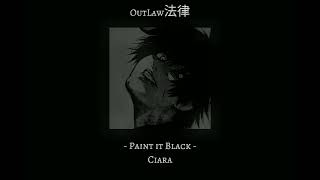 Paint it Black // Slowed and Reverb // Ciara