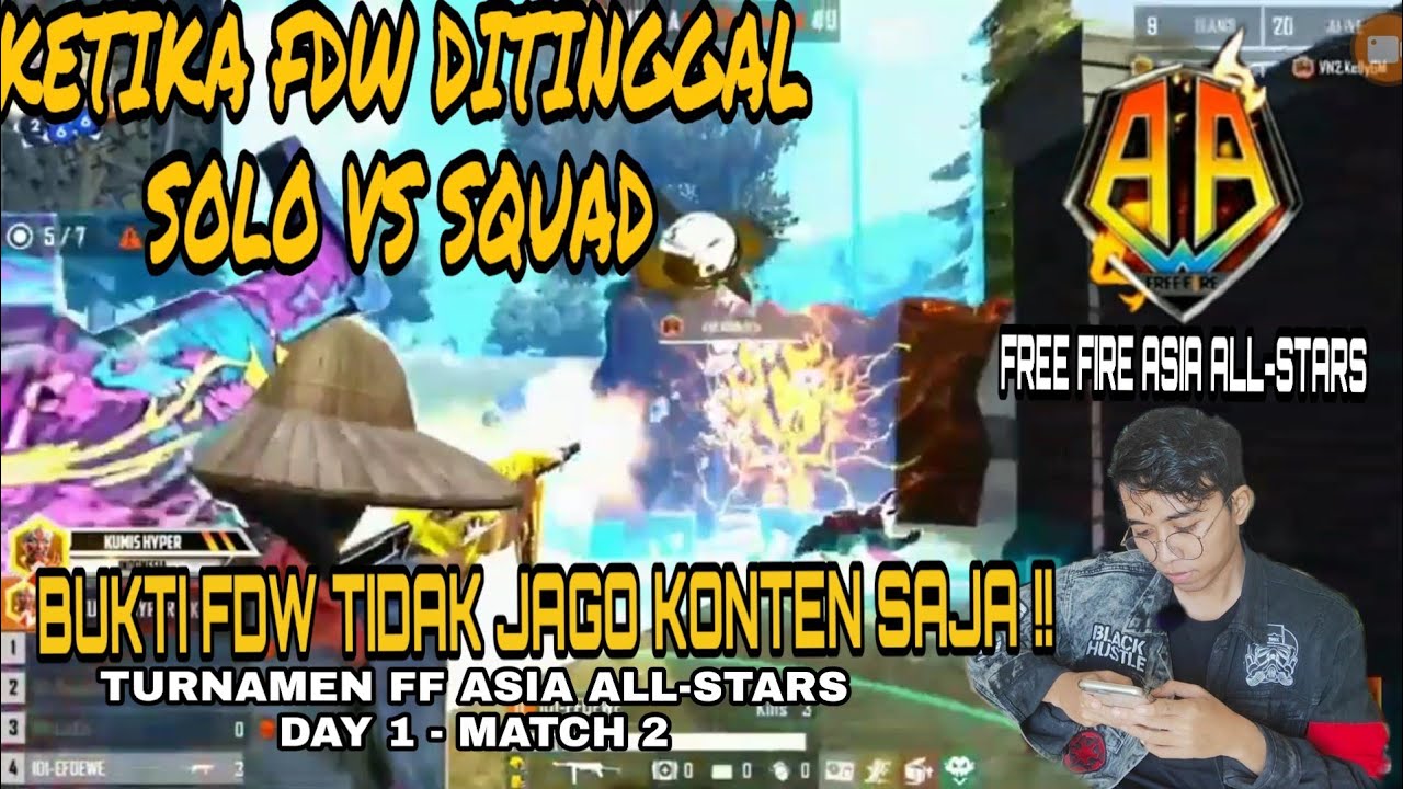 KETIKA FDW DITINGGAL LETDA SOLO VS SQUAD DI TURNAMEN FF ASIAALLSTAR