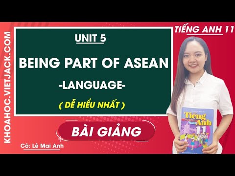 Video Tiếng Anh 11 - Unit 5 Being part of Asean - Language -... - youtube