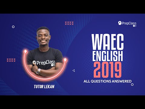 SCORE  A1 in WAEC English at a SITTING!!!!!!!  Questions 1 to 5 WAEC English 2019