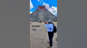 The Chichen Itza Chirp: Hear the Echo of the Sacred Mayan Bird when you clap!