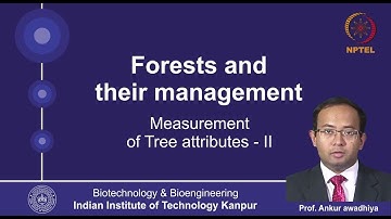 noc20-bt01-lec12_ Lecture 12: Measurement of Tree attributes - II