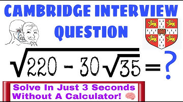 Cambridge Interview Question 2021: Solve This Radical Without A Calculator in Just 3 Seconds!