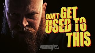 MISALIGNED - “Don’t Get Used to This” (OFFICIAL MUSIC VIDEO, DEATH POP METAL)