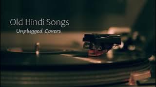 Old Hindi Songs 😌Unplugged 🥰[Unplugged Covers] Song || core music || Old Hindi mashup 💞|| Relax/Chil