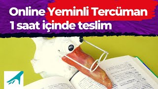 Noter Ve Tercümanlık İşlemleri - 1 Saat İçinde Hazır (Online Yeminli Tercüman)