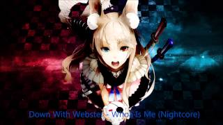 Down With Webster - Whoa Is Me (Nightcore) Resimi