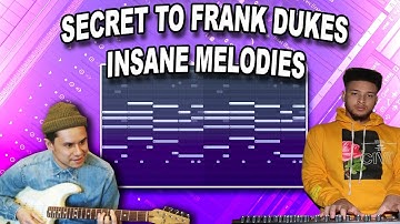 How To Make INSANE Melodies Like Frank Dukes & Cubeatz