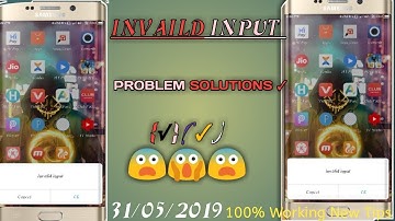Invalid Input Problem On Mobile Phone | Invalid input Problem Solutions | 2019 New Trick