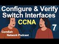 CCNA Chapter 7 Podcast | Configuring and Verifying Switch Interfaces | CCNA 200 301 #ccna#networking