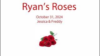 Ryan’s Roses - The One That Got Away - Jessica (October 31, 2024)