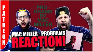 MAC ON TRAP!! Mac Miller - Programs | REACTION!!